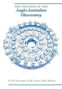 Produktbild: The Creation of the Anglo-Australian Observatory