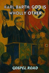 Produktbild: ﻿Karl Barth: God Is Wholly Other