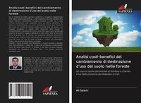 Produktbild: Analisi costi-benefici del cambiamento di destinazione d'uso del suolo nelle foreste