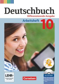 Produktbild: Deutschbuch 10. Schuljahr - Zu allen differenzierenden Ausgaben - Arbeitsheft mit L&ouml;sungen und &Uuml;bungs-CD-ROM