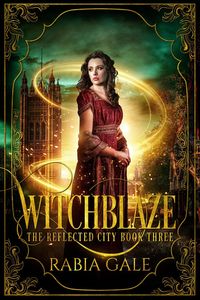Produktbild: Witchblaze (The Reflected City, #3)