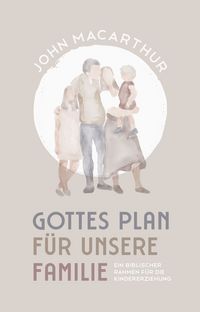 Produktbild: Gottes Plan f&uuml;r unsere Familie