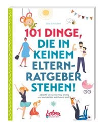 Produktbild: 101 Dinge, die in keinem Elternratgeber stehen