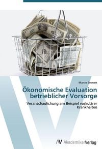 Produktbild: &Ouml;konomische Evaluation betrieblicher Vorsorge