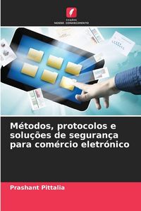 Produktbild: M&eacute;todos, protocolos e solu&ccedil;&otilde;es de seguran&ccedil;a para com&eacute;rcio eletr&oacute;nico
