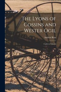 Produktbild: The Lyons of Cossins and Wester Ogil: Cadets of Glamis