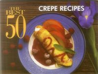 Produktbild: The Best 50 Crepe Recipes