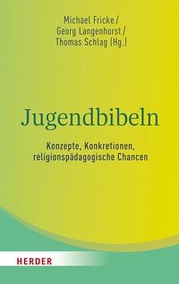 Produktbild: Jugendbibeln - Konzepte, Konkretionen, religionsp&auml;dagogische Chancen