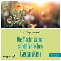 Produktbild: Die Macht Deiner sch&ouml;pferischen Gedanken