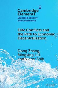 Produktbild: Elite Conflicts and the Path to Economic Decentralization