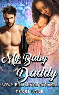 Produktbild: My Baby Daddy : BWWM Billionaire Romance