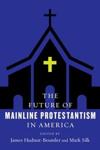 Produktbild: The Future of Mainline Protestantism in America