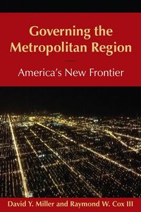 Produktbild: Governing the Metropolitan Region: America's New Frontier: 2014