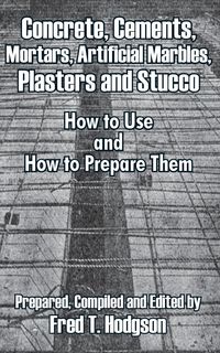 Produktbild: Concrete, Cements, Mortars, Artificial Marbles, Plasters and Stucco