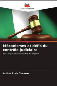 Produktbild: M&eacute;canismes et d&eacute;fis du contr&ocirc;le judiciaire