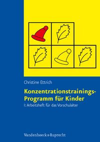 Produktbild: Konzentrationstrainings-Programm f&uuml;r Kinder. Arbeitsheft I: Vorschulalter
