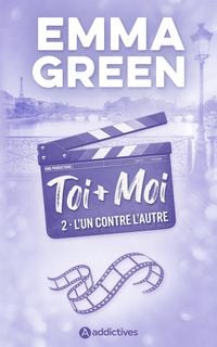 Produktbild: Toi + Moi, Tome 02 : L'un contre l'autre - Nouvelle &eacute;dition - La suite du film Prime
