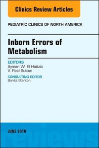 Produktbild: Inborn Errors of Metabolism, an Issue of Pediatric Clinics of North America