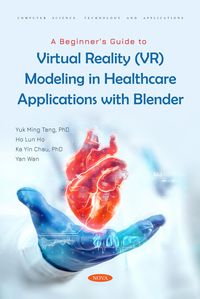 Produktbild: Beginner's Guide to Virtual Reality (VR) Modeling in Healthcare Applications with Blender