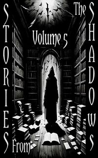 Produktbild: Stories From the Shadows - Volume 5