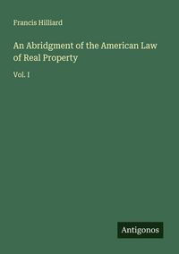 Produktbild: An Abridgment of the American Law of Real Property