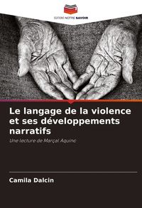 Produktbild: Le langage de la violence et ses d&eacute;veloppements narratifs