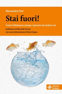 Produktbild: Stai fuori! Come il Belpaese spinge i giovani ad andare via