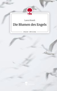 Produktbild: Die Blumen des Engels. Life is a Story - story.one
