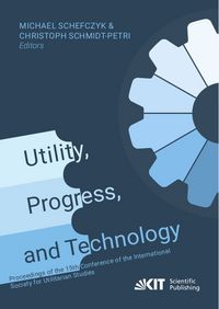 Produktbild: Utility, Progress, and Technology: Proceedings of the 15th Conference of the International Society for Utilitarian Studies