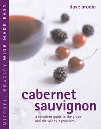 Produktbild: Cabernet Sauvignon: A Complete Guide to the Grape and the Wines It Produces