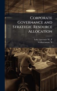 Produktbild: Corporate Governance and Strategic Resource Allocation