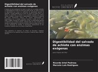 Produktbild: Digestibilidad del salvado de achiote con enzimas ex&oacute;genas