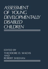 Bild vom Artikel Assessment of Young Developmentally Disabled Children vom Autor Theodore D. Wachs