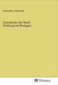 Produktbild: Geschichte der Stadt Freiburg im Breisgau