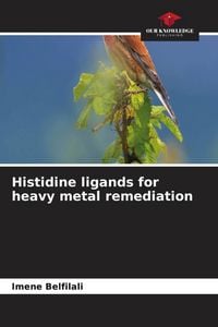 Produktbild: Histidine ligands for heavy metal remediation
