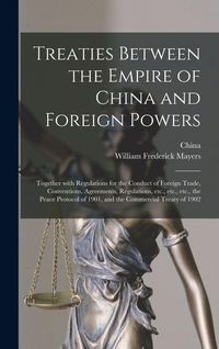 Produktbild: Treaties Between the Empire of China and Foreign Powers