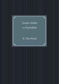 Produktbild: Goethe, Schiller vs. Psychokiller