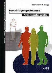 Produktbild: Besch&auml;ftigungswirksame Arbeitszeitmodelle