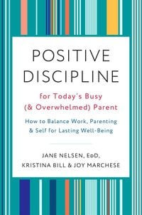 Produktbild: Positive Discipline for Today's Busy (and Overwhelmed) Parent