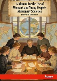 Produktbild: A Manual for the Use of Woman's and Young People's Missionary Societies