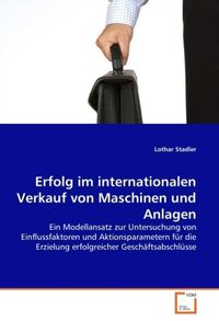 Produktbild: Stadler, L: Erfolg im internationalen Verkauf von Maschinen