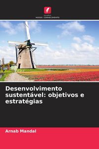 Produktbild: Desenvolvimento sustent&aacute;vel: objetivos e estrat&eacute;gias