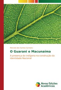 Produktbild: O Guarani e Macuna&iacute;ma