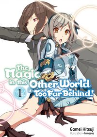 Produktbild: The Magic in this Other World is Too Far Behind! Volume 1
