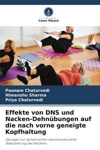 Produktbild: Effekte von DNS und Nacken-Dehn&uuml;bungen auf die nach vorne geneigte Kopfhaltung