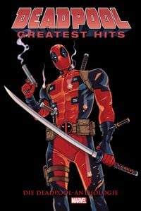 Produktbild: Deadpool Anthologie: Deadpools Greatest Hits