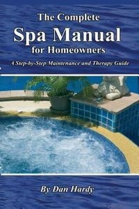 Produktbild: The Complete Spa Manual for Homeowners