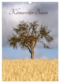 Produktbild: Klimaretter Baum (Wandkalender 2026 DIN A3 hoch), CALVENDO Monatskalender