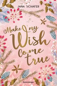 Bild vom Artikel Make My Wish Come True vom Autor Jana Schäfer