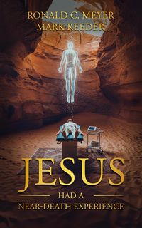 Produktbild: Jesus Had a Near-Death Experience